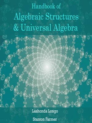 cover image of Handbook of Algebraic Structures & Universal Algebra